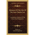 Memoirs Of The Life Of The Late Charles Lee: Lieutenant-Colonel Of The Forty-Forth Regiment