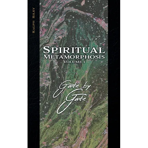 Spiritual Metamorphosis Volume 1: Gate by Gate