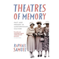Theatres of Memory: Past and Present in Contemporary Culture