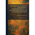 The Journal of Lieutenant John McHenry Hollingsworth of the First New York Volunteers (Stevenson's Regiment): September 1846-August 1849