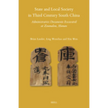State and Local Society in Third Century South China: Administrative Documents Excavated at Zoumalou, Hunan