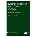 Sound structure and sound change