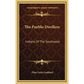 The Pueblo Dwellers: Indians Of The Southwest