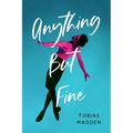 Anything But Fine