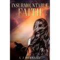 Insurmountable Faith: A love story of faith, determination and courage
