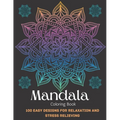 Mandala Coloring Book For Adult Girls: 100 Easy Designs For Relaxation and Stress Relieving