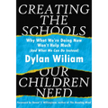 Creating the Schools Our Children Need: Why What We're Doing Now Won't Help Much (and What We Can Do Instead) (Explore Strategies That Help Districts