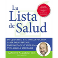 La Lista de Salud: Lo Que Usted Y Su Familia Necesita Saber Para Prevenir Enfermedades Y Vivir Una Vida Larga Y Saludable