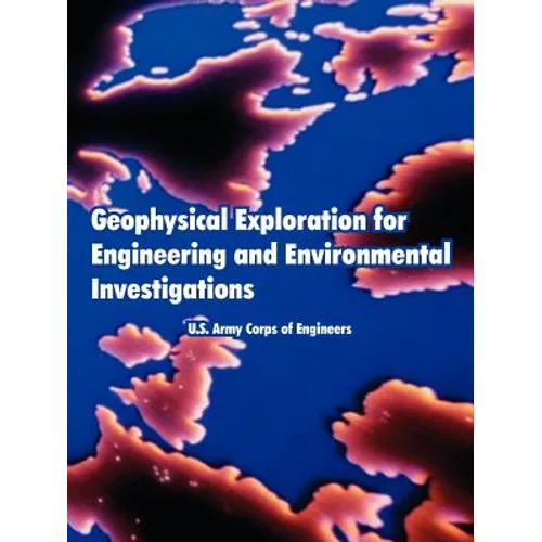 Geophysical Exploration for Engineering and Environmental Investigations