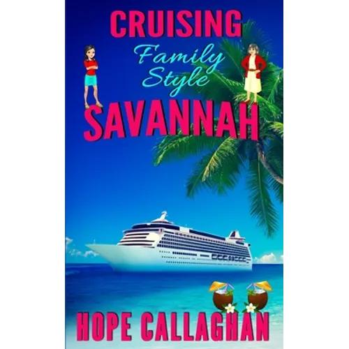 Cruising Family Style: A Made in Savannah Cozy Mystery Novel