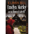 Emelyn Morley and the House of Galecliff