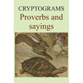 Cryptograms: Proverbs and sayings