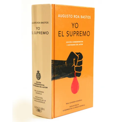 Yo El Supremo (Edición Conmemorativa de la Rae Y La Asale) / I the Supreme. Commemorative Edition