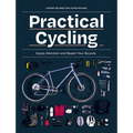 Practical Cycling: Equip, Maintain, and Repair Your Bicycle