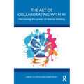 The Art of Collaborating with AI: Harnessing the Power of Diverse Thinking