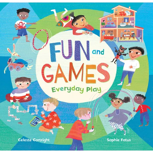Fun and Games: Everyday Play