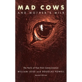 Mad Cows and Mother's Milk: The Perils of Poor Risk Communication