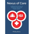 Nexus of Care: Fulfilling the Promise of Employer-Sponsored Health Centers