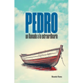 Pedro: Un Llamado a Lo Extraordinario (Peter: A Call to the Extraordinary)