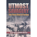 Utmost Savagery: The Three Days of Tarawa