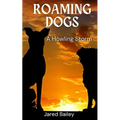 Roaming Dogs: A Howling Storm