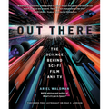 Out There: The Science Behind Sci-Fi Film and TV