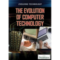 The Evolution of Computer Technology