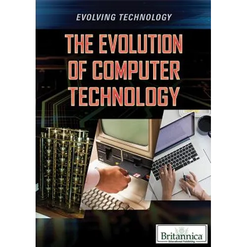 The Evolution of Computer Technology