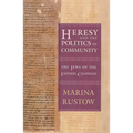 Heresy and the Politics of Community: The Jews of the Fatimid Caliphate