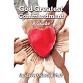 God Greatest Commandment: A Guide