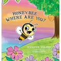Honeybee, Where Are You?