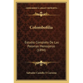 Colombofilia: Estudio Completo De Las Palomas Mensajeras (1894)