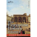 The Florentine History Vol. I