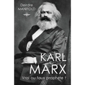 Karl Marx: Vrai ou faux prophète ?
