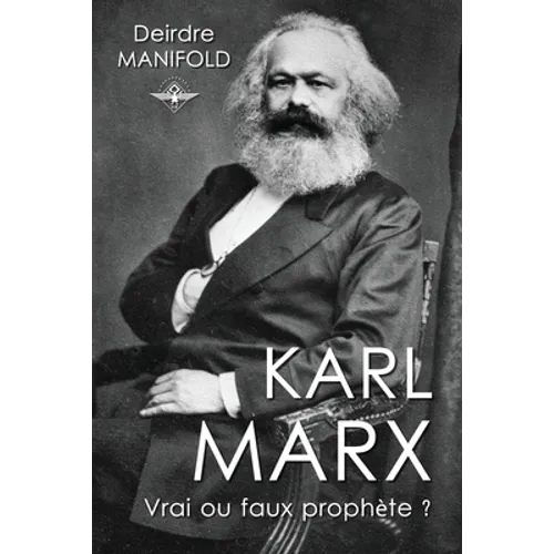 Karl Marx: Vrai ou faux prophète ?