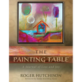 The Painting Table: A Journal of Loss and Joy