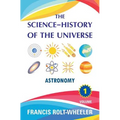The Science - History of the Universe: Volume 1