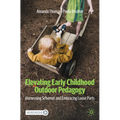 Elevating Early Childhood Outdoor Pedagogy: Harnessing Schemas and Embracing Loose Parts