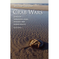 Crab Wars: A Tale of Horseshoe Crabs, Ecology, and Human Health