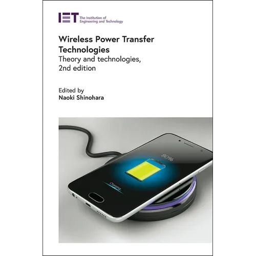 Wireless Power Transfer Technologies: Theory and Technologies