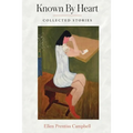 Known By Heart: Collected Stories