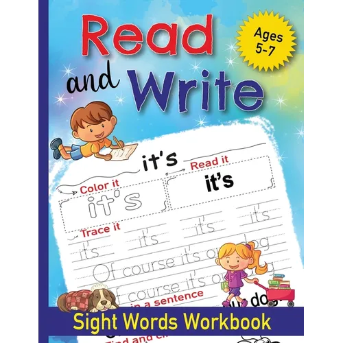 Read and Write Sight Words Workbook: 100 Sight Words and Phonics Activity Workbook for Kids Ages 5-7/ Pre K, Kindergarten and First Grade/ Trace and P - Paperback