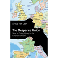 The Desperate Union: What Is Going Wrong in the European Union?