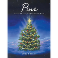 Pine: Seasonal Lessons that Sprout in the Forest