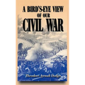 A Bird's-Eye View of Our Civil War