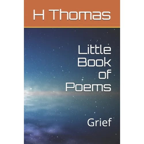 Little Book of Poems - Grief: Grief