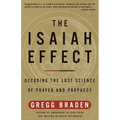 The Isaiah Effect: Decoding the Lost Science of Prayer and Prophecy