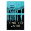 Gefährliche Mächte