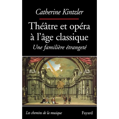 Theatre Et Opera a l'Age Classique