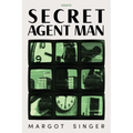 Secret Agent Man: Essays
